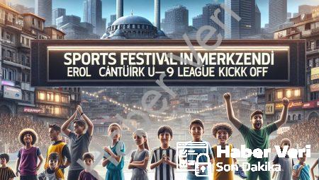 Merkezefendi’de Spor Şöleni: Erol Cantürk U-9 Ligi Start Aldı