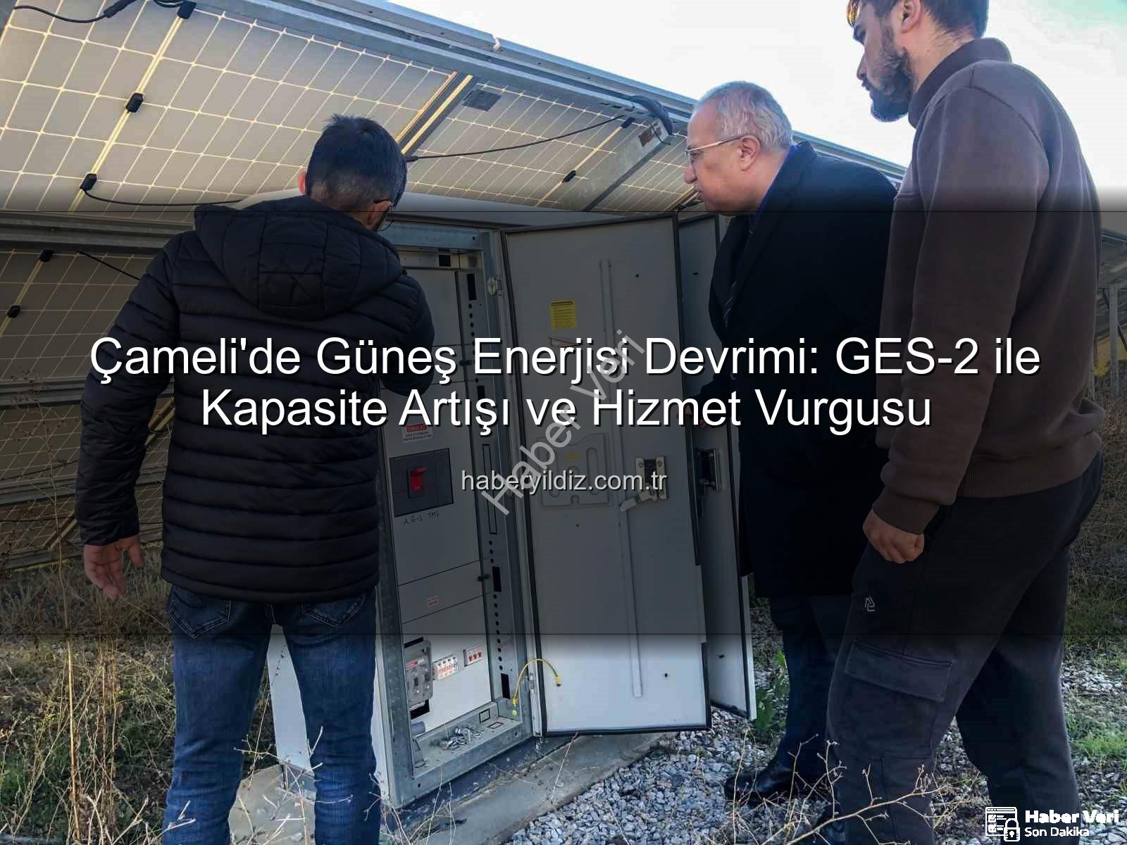 Çameli Güneş Enerjisi - Çameli'de Güneş Enerjisi Devrimi: GES-2 Devreye Girdi, İlçe Gelirleri Katlanıyor!
