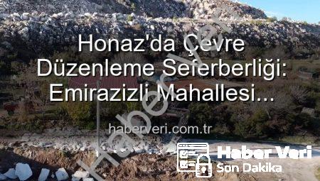 Honaz’da Çevre Düzenleme Seferberliği: Emirazizli Mahallesi Değişimle Buluşuyor