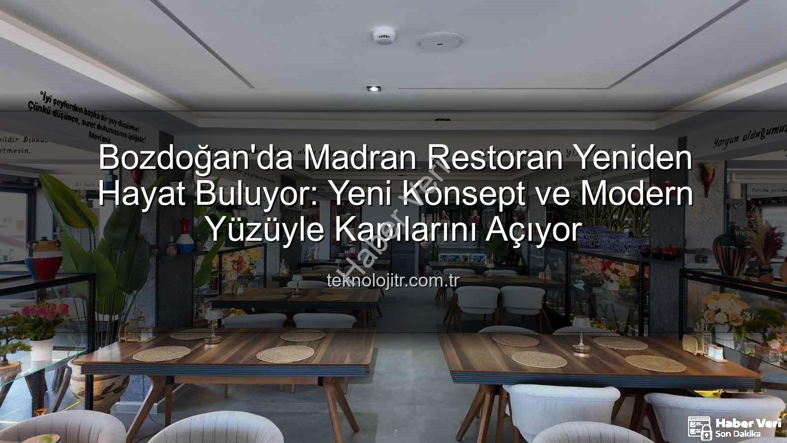 Madran Restoran - Bozdoğan'ın Gözdesi Madran Restoran Yeniden Açılıyor: Yeni Konsept ve Modern Yüzüyle Hizmete Hazır