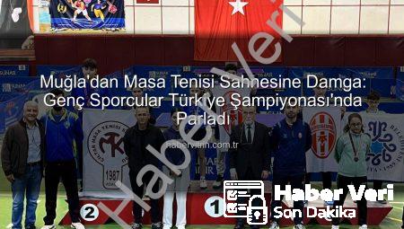 Muğla’dan Masa Tenisine Büyük Başarı: Genç Sporcular Türkiye’de 5’inci Oldu!