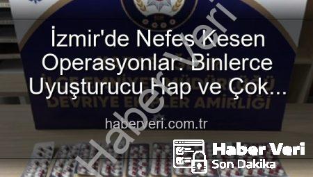 İzmir’de Nefes Kesen Operasyonlar: Binlerce Uyuşturucu Hap ve Çok Sayıda Silah Ele Geçirildi!