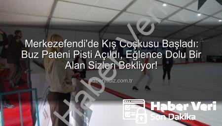Merkezefendi’de Kış Keyfi Başladı: Buz Pateni Pisti Açıldı!