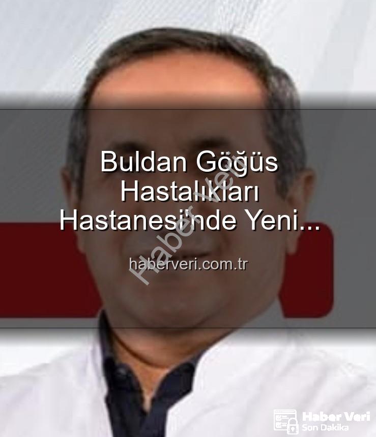 Buldan Göğüs Hastalıkları Başhekimi - Buldan Göğüs Hastalıkları Hastanesi'nde Yeni Dönem: Uzm. Dr. Nurettin Şahin Başhekim Oldu