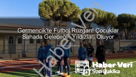 Germencik’te Futbol Rüzgarı! Çocuklar Sahada Geleceğin Yıldızları Oluyor