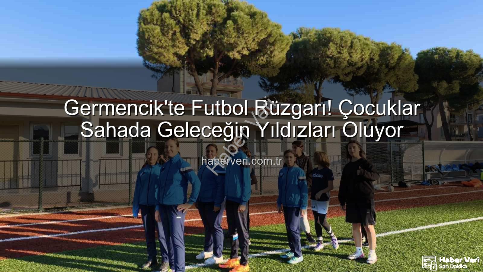 Germencik futbol kursları - Germencik'te Futbol Rüzgarı! Çocuklar Sahada Geleceğin Yıldızları Oluyor