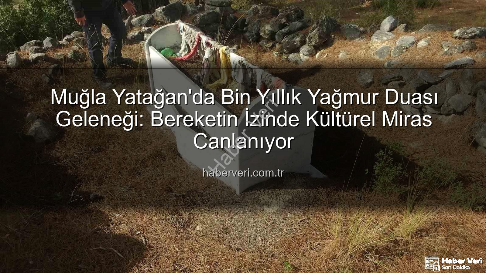 yağmur duası geleneği - Muğla Yatağan'da Bin Yıllık Yağmur Duası Geleneği: Bereketin İzinde Kültürel Miras Canlanıyor