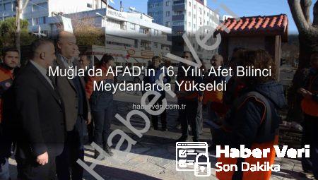 Muğla’da AFAD’ın 16. Yılı: Afet Bilinci Meydanlarda Yükseldi