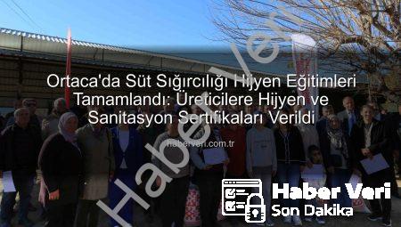 Ortaca’da Süt Sığırcılığı Hijyen Eğitimleri Tamamlandı: Üreticilere Hijyen ve Sanitasyon Sertifikaları Verildi