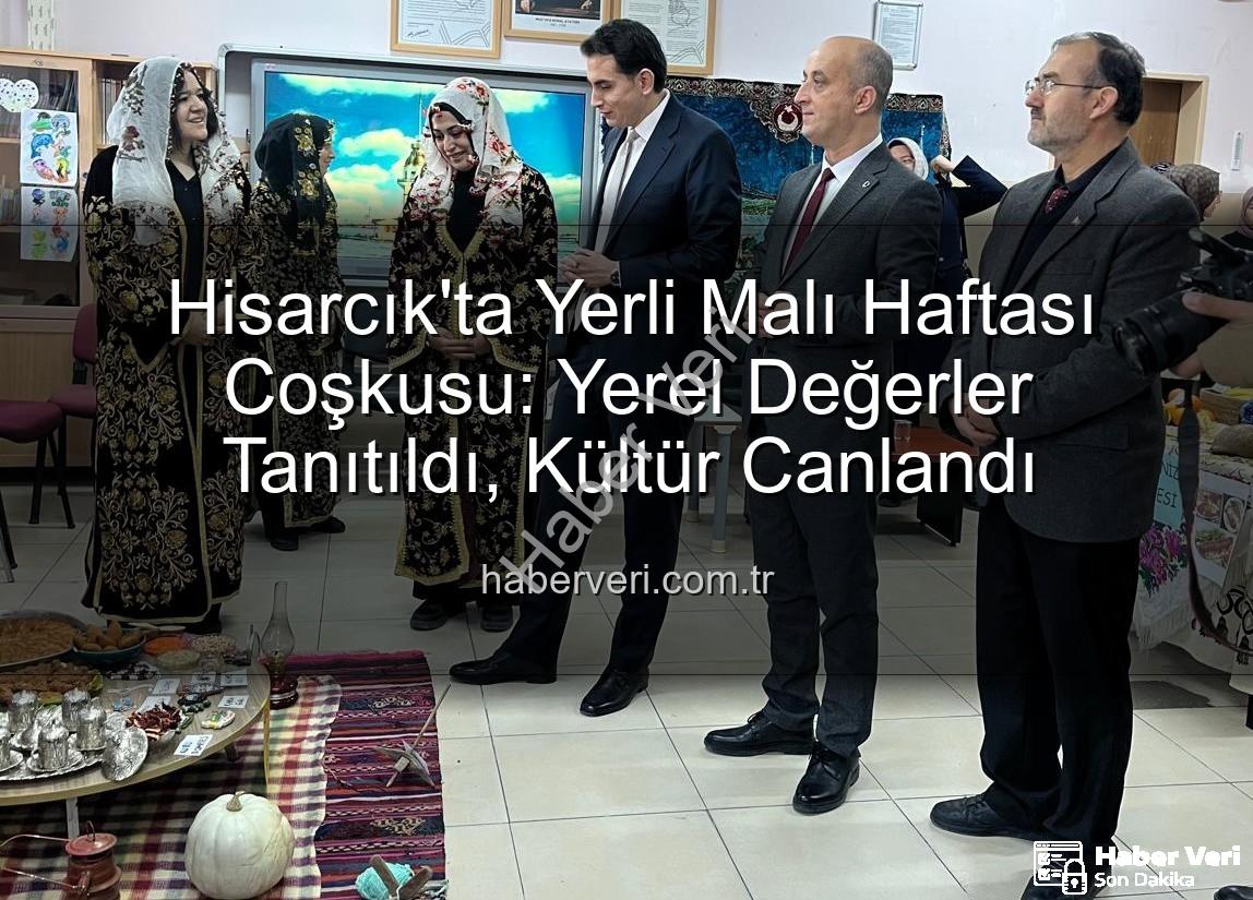 Yerli Malı Haftası Hisarcık - Hisarcık'ta Yerli Malı Haftası Coşkusu: Yerel Değerler Tanıtıldı, Kültür Canlandı