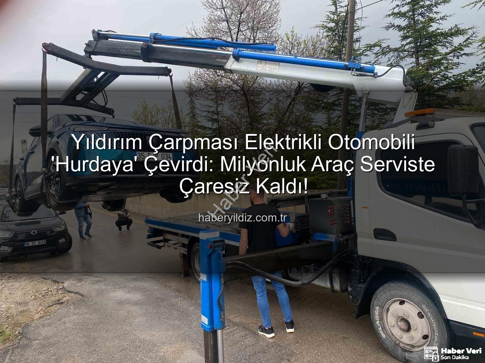 elektrikli otomobil - Yıldırım Elektrikli Otomobili 'Hurdaya' Çevirdi: Milyonluk Araç Sahipsiz Kaldı, Mühendis Hukuk Savaşı Başlattı