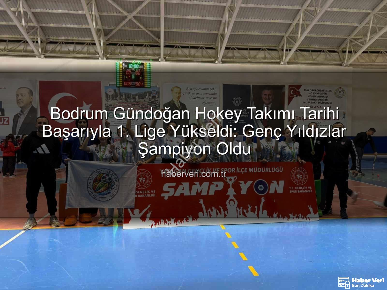 Bodrum Gündoğan Hokey - Bodrum Gündoğan Hokey Takımı Tarihi Başarıyla 1. Lige Yükseldi: Genç Yıldızlar Şampiyon Oldu