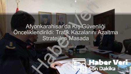 Afyonkarahisar’da Kış Güvenliği Önceliklendirildi: Trafik Kazalarını Azaltma Stratejileri Masada