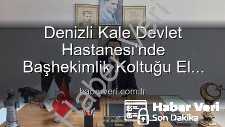 Denizli Kale Devlet Hastanesi’nde Başhekimlik Koltuğu El Değiştirdi: Genç Bir İsim Göreve Başladı