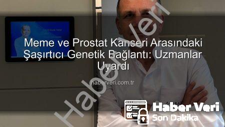 Meme ve Prostat Kanseri Arasındaki Şaşırtıcı Genetik Bağlantı: Uzmanlar Uyardı