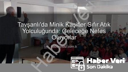 Tavşanlı’da Minik Kalplerden Sıfır Atık Hareketine: Geleceğimiz İçin Çevre Eğitimi Verildi