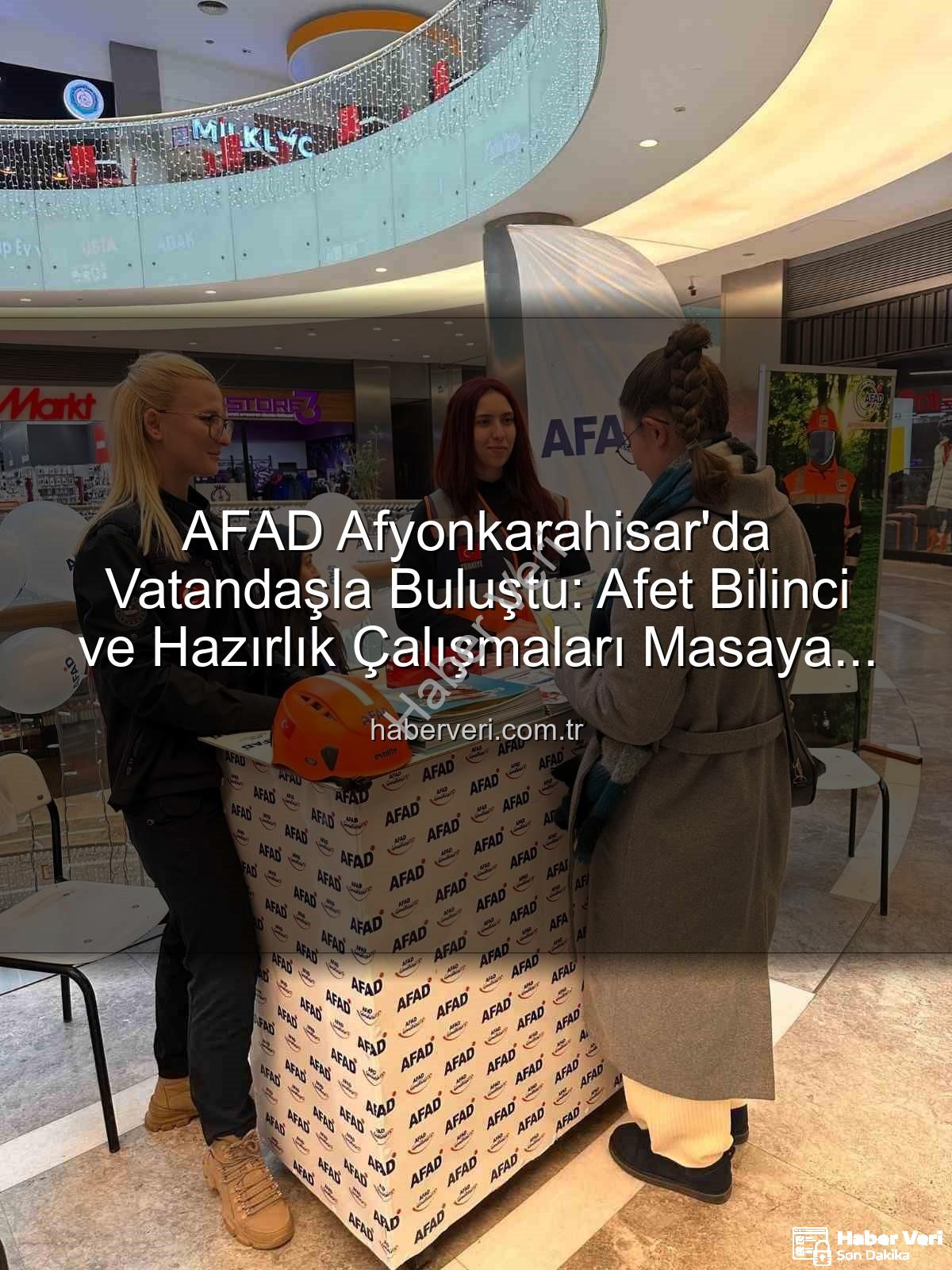 AFAD Afyonkarahisar - AFAD Afyonkarahisar'da Vatandaşla Buluştu: Afet Bilinci ve Hazırlık Çalışmaları Masaya Yatırıldı