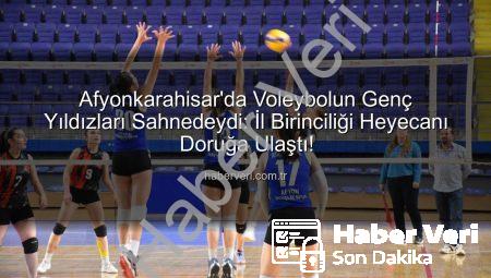 Afyonkarahisar’da Voleybolun Genç Yıldızları Sahnedeydi: İl Birinciliği Heyecanı Doruğa Ulaştı!