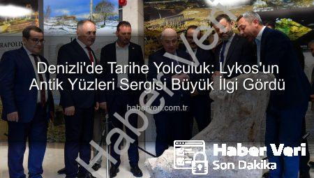 Denizli’de Tarihe Yolculuk: Lykos’un Antik Yüzleri Sergisi Büyük İlgi Gördü